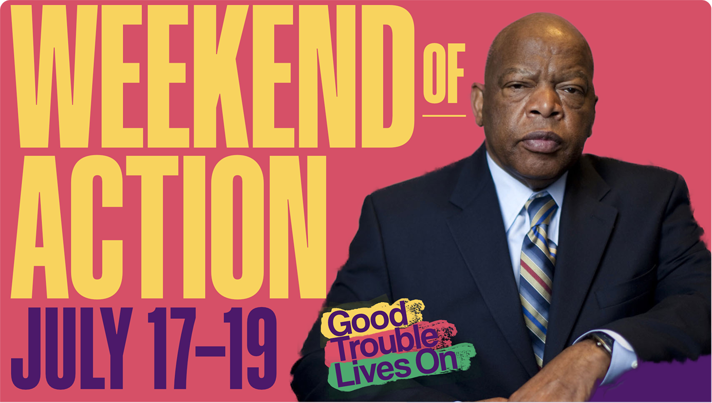 John Lewis with the text Weekend of Action July 17-19